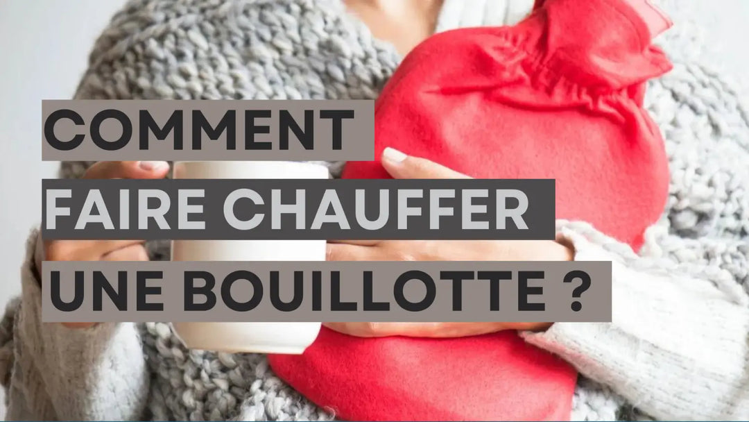 Comment Faire Chauffer une Bouillotte ?